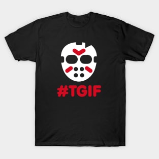 #TGIF - Thank God it's friday the 13th Halloween T-Shirt